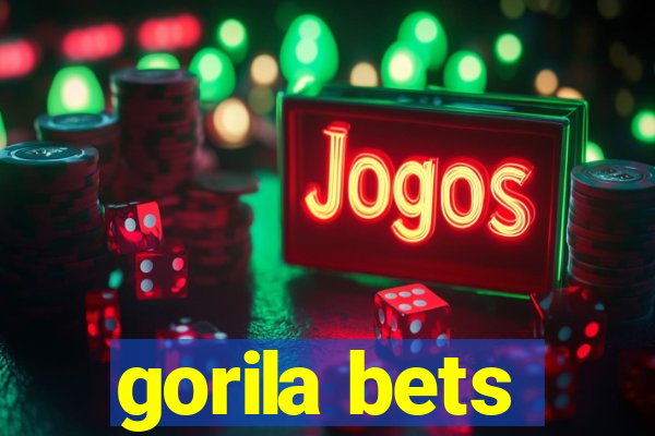 gorila bets